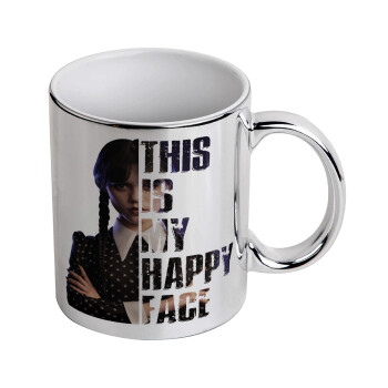 Wednesday, This is my happy face, Mug ceramic, silver mirror, 330ml