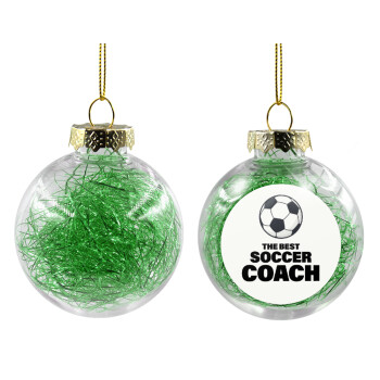 The best soccer Coach, Transparent Christmas tree ball ornament with green filling 8cm