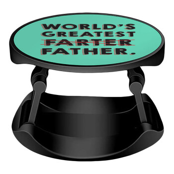 World's greatest farter, Phone Holders Stand  Stand Βάση Στήριξης Κινητού στο Χέρι