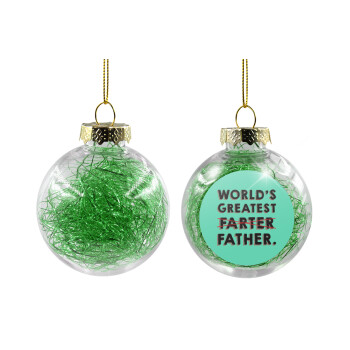 World's greatest farter, Transparent Christmas tree ball ornament with green filling 8cm