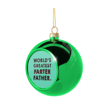 World's greatest farter, Green Christmas tree ornament ball 8cm