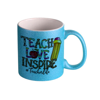 Teach, Love, Inspire, Κούπα Σιέλ Glitter που γυαλίζει, κεραμική, 330ml
