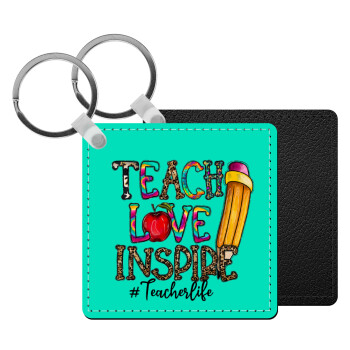 Teach, Love, Inspire, Μπρελόκ Δερματίνη, τετράγωνο ΜΑΥΡΟ (5x5cm)