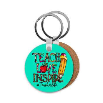 Teach, Love, Inspire, Μπρελόκ Ξύλινο στρογγυλό MDF Φ5cm