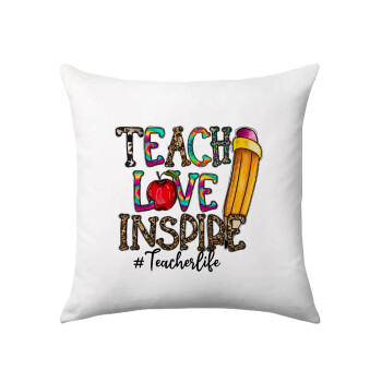 Teach, Love, Inspire, Sofa cushion 40x40cm includes filling