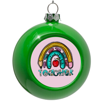 Teacher, Green Christmas tree ornament bauble 8cm