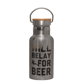 Will Belay For Beer, Stainless steel metallic thermos flask, silver with a bamboo lid, double-walled, 350ml.