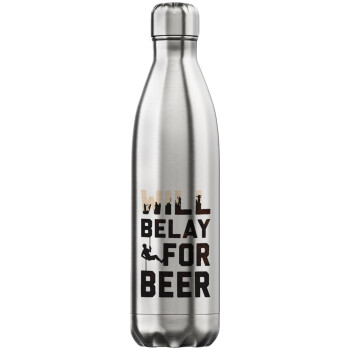 Will Belay For Beer, Μεταλλικό παγούρι θερμός Inox (Stainless steel), διπλού τοιχώματος, 750ml