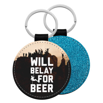 Will Belay For Beer, Μπρελόκ Δερματίνη, στρογγυλό ΜΠΛΕ (5cm)