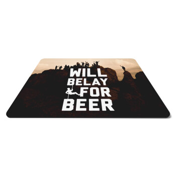 Will Belay For Beer, Mousepad ορθογώνιο 27x19cm