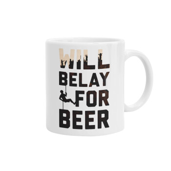 Will Belay For Beer, Ceramic coffee mug, 330ml (1pcs)