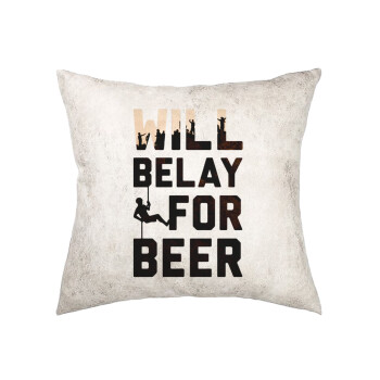 Will Belay For Beer, Μαξιλάρι καναπέ Δερματίνη Γκρι 40x40cm με γέμισμα