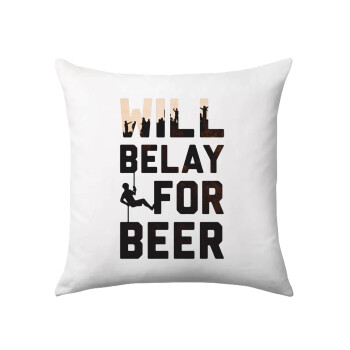 Will Belay For Beer, Sofa cushion 40x40cm includes filling