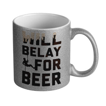 Will Belay For Beer, Κούπα Ασημένια Glitter που γυαλίζει, κεραμική, 330ml