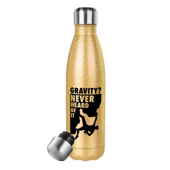 Gravity? Never heard of that!, Glitter gold stainless steel thermos bottle, double-walled, 500ml