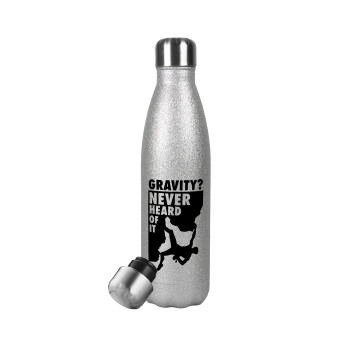 Gravity? Never heard of that!, Μεταλλικό παγούρι θερμός Glitter Aσημένιο (Stainless steel), διπλού τοιχώματος, 500ml