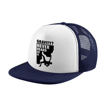 Gravity? Never heard of that!, Καπέλο Ενηλίκων Soft Trucker με Δίχτυ Dark Blue/White (POLYESTER, ΕΝΗΛΙΚΩΝ, UNISEX, ONE SIZE)