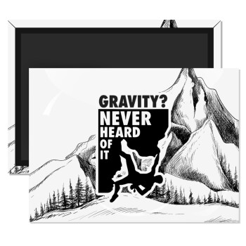 Gravity? Never heard of that!, Ορθογώνιο μαγνητάκι ψυγείου διάστασης 9x6cm
