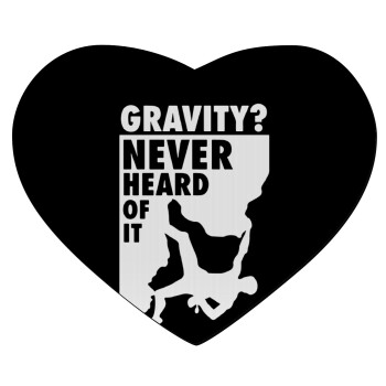 Gravity? Never heard of that!, Mousepad heart 23x20cm