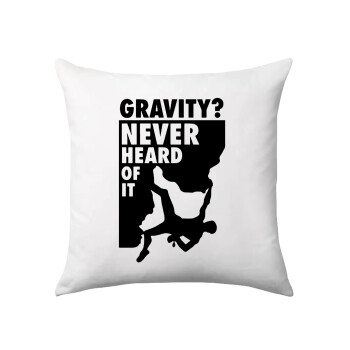 Gravity? Never heard of that!, Sofa cushion 40x40cm includes filling