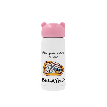 I'm just here to get Belayed, Pink stainless steel thermal flask, 320ml