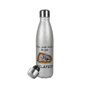 I'm just here to get Belayed, Metallic Glitter Silver Thermos Flask (Stainless steel), double-walled, 500ml