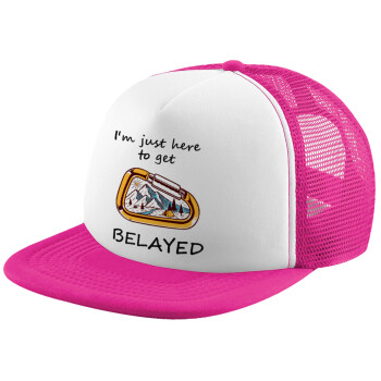 I'm just here to get Belayed, Καπέλο Ενηλίκων Soft Trucker με Δίχτυ Pink/White (POLYESTER, ΕΝΗΛΙΚΩΝ, UNISEX, ONE SIZE)