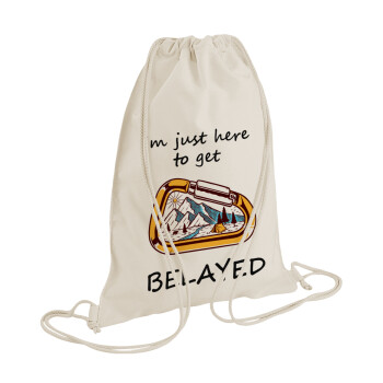 I'm just here to get Belayed, Backpack bag GYMBAG natural (28x40cm)