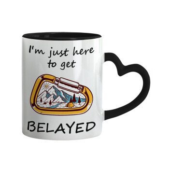 I'm just here to get Belayed, Mug heart black handle, ceramic, 330ml