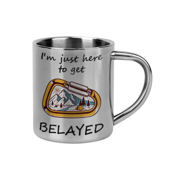 I'm just here to get Belayed, Mug Stainless steel double wall 300ml