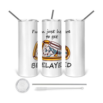 I'm just here to get Belayed, 360 Eco friendly ποτήρι θερμό (tumbler) από ανοξείδωτο ατσάλι 600ml, με μεταλλικό καλαμάκι & βούρτσα καθαρισμού