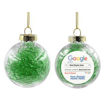 Searching for Best Doctor Ever..., Χριστουγεννιάτικη μπάλα δένδρου διάφανη με πράσινο γέμισμα 8cm