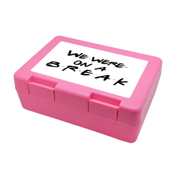 Friends we were on a break, Children's cookie container PINK 185x128x65mm (BPA free plastic)