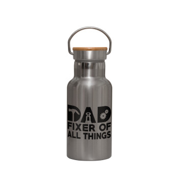 DAD, fixer of all thinks, Stainless steel metallic thermos flask, silver with a bamboo lid, double-walled, 350ml.