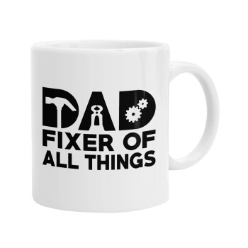 DAD, fixer of all thinks, Ceramic coffee mug, 330ml