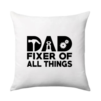 DAD, fixer of all thinks, Sofa cushion 40x40cm includes filling