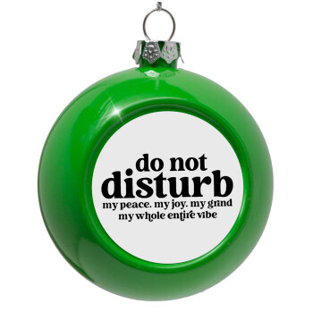 Do not disturb, Green Christmas tree ornament bauble 8cm