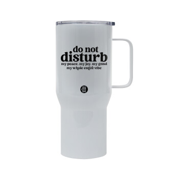 Do not disturb, Mega Stainless steel Tumbler with lid, double wall 750L