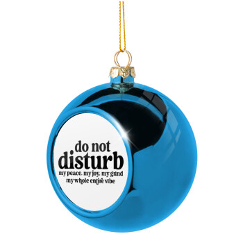 Do not disturb, Στολίδι Χριστουγεννιάτικη μπάλα δένδρου Μπλε 8cm