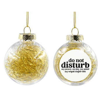 Do not disturb, Transparent Christmas tree ball ornament with gold filling 8cm