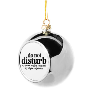 Do not disturb, Silver 8cm Christmas tree ball ornament