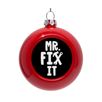 Mr fix it, Στολίδι Χριστουγεννιάτικη μπάλα δένδρου Κόκκινη 8cm