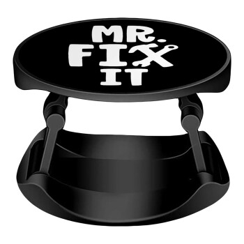 Mr fix it, Phone Holders Stand  Stand Βάση Στήριξης Κινητού στο Χέρι