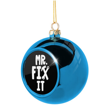 Mr fix it, Blue Christmas tree ball ornament 8cm