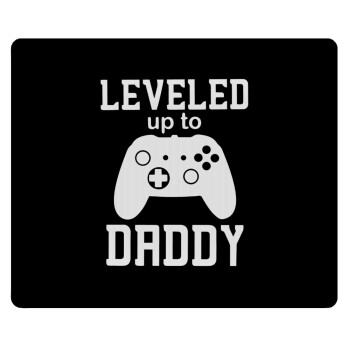 Leveled to Daddy, Mousepad ορθογώνιο 23x19cm