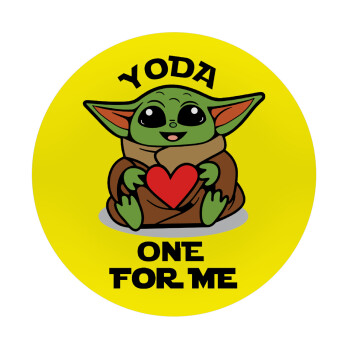 Yoda, one for me , Mousepad Round 20cm