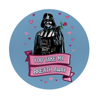 Darth Vader, you take my breath away, Mousepad Round 20cm