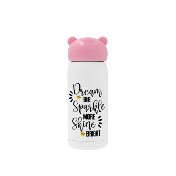 Dream big, Sparkle more, Shine bright, Pink stainless steel thermal flask, 320ml