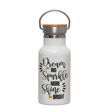 Dream big, Sparkle more, Shine bright, Metallic thermos (Stainless steel) White with wooden lid (bamboo), double-walled, 350ml