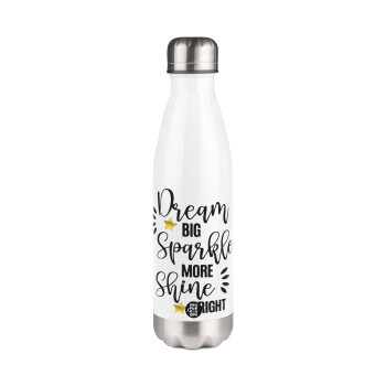 Dream big, Sparkle more, Shine bright, Metal mug thermos White (Stainless steel), double wall, 500ml